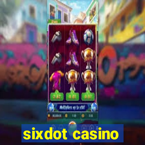 sixdot casino